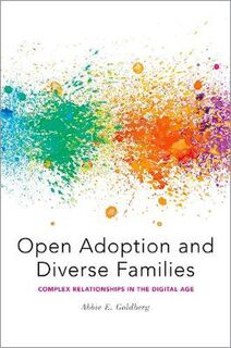 Open Adoption and Diverse Families: Complex Relationships in the Digital Age