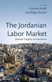 Jordanian Labor Market, The: Between Fragility and Resilience