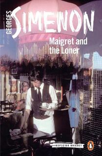 Inspector Maigret: Maigret and the Loner