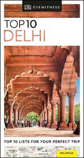 DK Eyewitness Top 10 Travel Guide: Delhi 2017