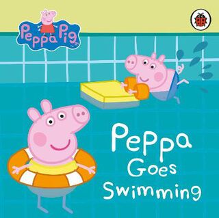 Peppa Pig: Peppa Goes Swimming (Board Book)