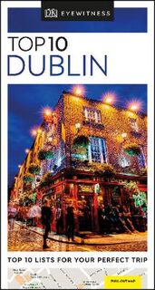 DK Eyewitness Top 10 Travel Guide: Dublin 2017