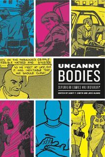 Uncanny Bodies: Superhero Comics and Disability (Graphic Novel)