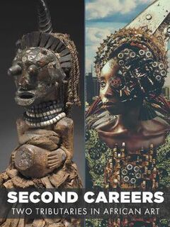 Second Careers: Two Tributaries in African Art