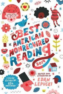Best American Nonrequired Reading 2019