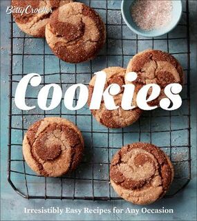 Betty Crocker Cookies: Irresistibly Easy Recipes for Any Occasion