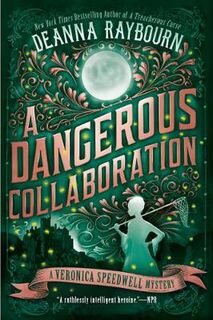 Veronica Speedwell Mystery #04: A Dangerous Collaboration
