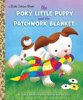 Little Golden Book: Poky Little Puppy and the Patchwork Blanket, The