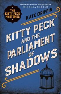Kitty Peck #04: Kitty Peck and the Parliament of Shadows