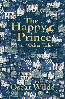 Liberty Classics: Happy Prince and Other Tales, The