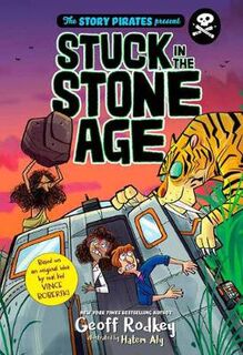 Story Pirates Present, The: Stuck in the Stone Age