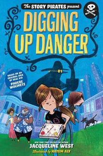 Story Pirates Present, The: Digging Up Danger