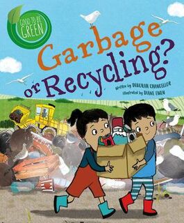 Good to be Green: Garbage or Recycling?