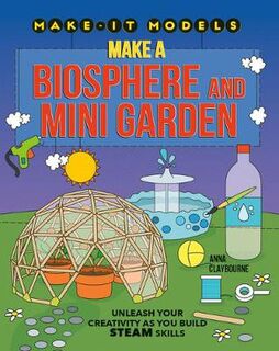 Make-It Models: Make a Biosphere and Mini Garden
