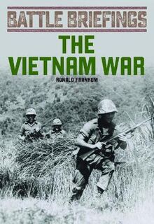 Battle Briefings: Vietnam War