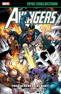 Avengers Epic Collection: The Gatherers Strike (Graphic Novel)