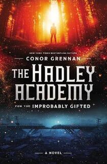 Hadley Academy for the Improbably Giftedm The