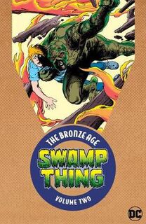 Swamp Thing: The Bronze Age Volume 02 (Graphic Novel)