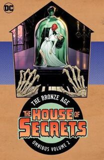 House of Secrets: The Bronze Age Omnibus Volume 02 (Graphic Novel)