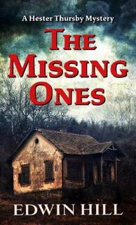 Hester Thursby Mystery #02: Missing Ones, The