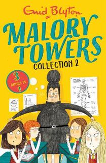 Malory Towers Collection #02: Upper Fourth / In the Fifth / Last Term