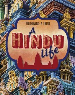 Following a Faith: A Hindu Life