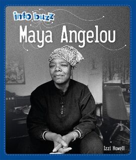 Info Buzz: Black History: Maya Angelou