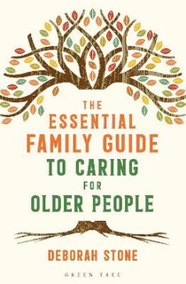Essential Family Guide to Caring for Older People, The