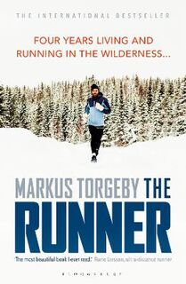 Runner, The: Four Years Living and Running in the Wilderness