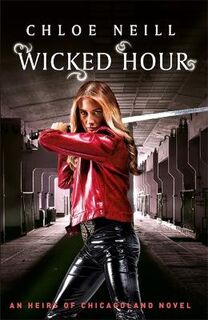 Heirs of Chicagoland #02: Wicked Hour