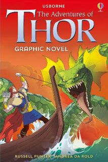 Usborne Graphic Legends: Adventures of Thor, The (Graphic Novel)