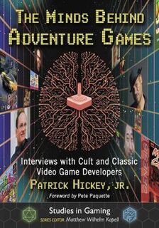 Studies in Gaming: Minds Behind Adventure Games, The