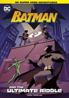 DC Super Hero Adventures: Batman and the Ultimate Riddle (Graphic Novel)
