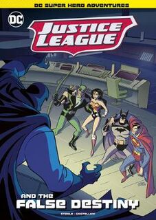 DC Super Hero Adventures: Justice League and the False Destiny (Graphic Novel)