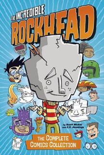 Incredible Rockhead, The: The Complete Comics Collection (Graphic Novel)