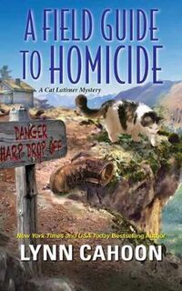 Cat Latimer Mystery #06: Field Guide to Homicide