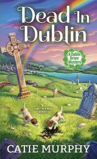 Dublin Driver Mysteries #01: Dead in Dublin