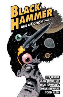 Black Hammer Volume 04: Age Of Doom Part Two (Graphic Novel)