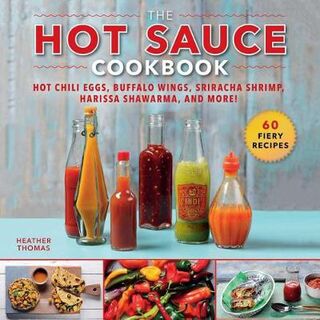Hot Sauce Cookbook, The