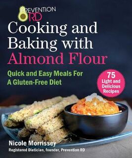 Prevention RD's Cooking and Baking with Almond Flour