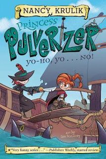 Princess Pulverizer #08: Yo-Ho, Yo . . . NO!