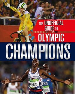 Unofficial Guide to the Olympic Games: Champions