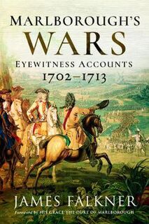Marlborough's War: Eyewitness Accounts, 1702-1713