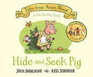Tales from Acorn Wood: Hide-and-Seek Pig (Lift-the-Flap Board Book) (15th Anniversary Edition)