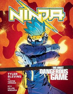 Ninja - Volume 01: Most Dangerous Game (Graphic Novel)