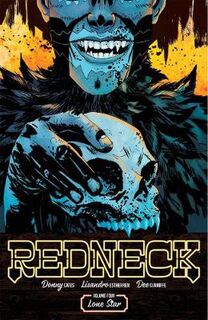 Redneck #: Redneck Volume 04: Lone Star (Graphic Novel)