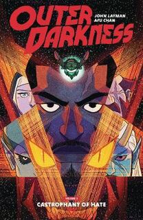 Outer Darkness Volume 02: Castrophany of Hate (Graphic Novel)