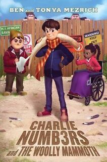 Charlie Numbers Adventures: Charlie Numbers and the Woolly Mammoth