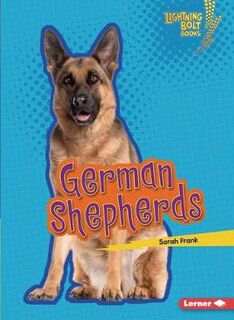 Who's a Good Dog?: German Shepherds