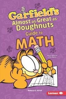 Garfield's Almost-as-Great-as-Doughnuts Guide to Math